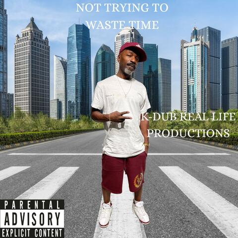 not trying to waste time album art