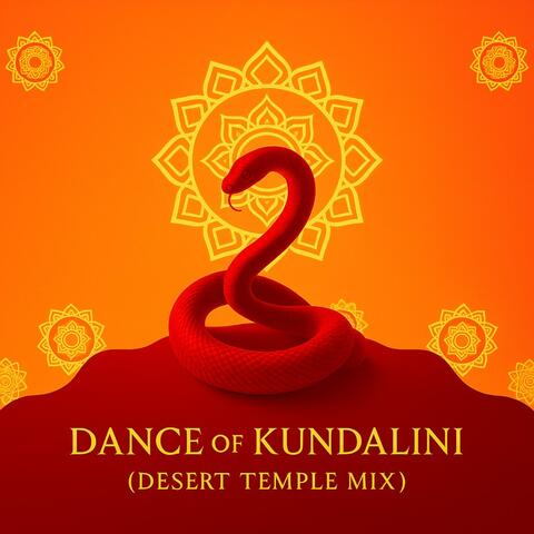 Dance of the Kundalini (feat. ESPĒ) [Desert Temple Remix] album art