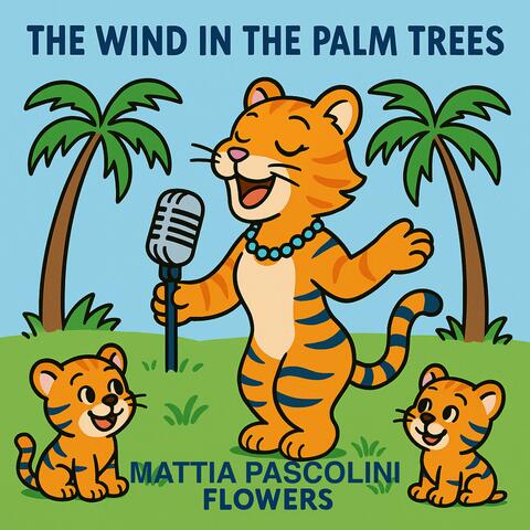the wind in the palm trees (feat. flowers the bloomer tiger) album art