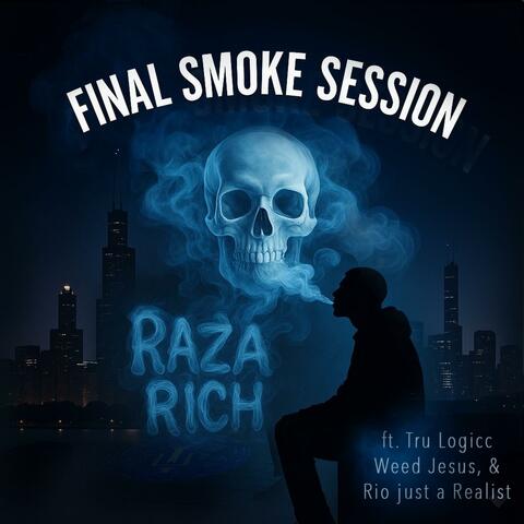 Final Smoke Session (feat. Tru Logicc, Weed Jesus & Rio Just a Realist) album art