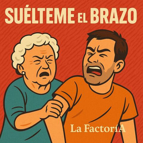 Suélteme el brazo album art