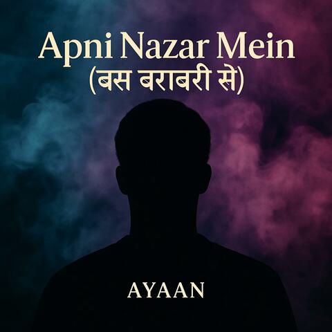 Apni Nazar Mein (बस बराबरी से) album art