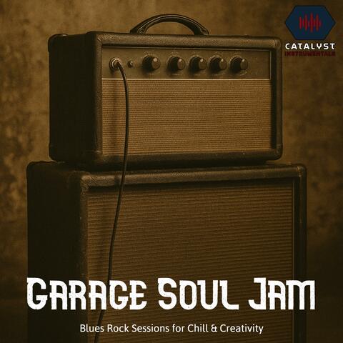 Garage Soul Jam (Live Blues Rock Sessions for Chill & Creativity) album art