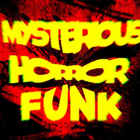 MYSTERIOUS HORROR FUNK album art