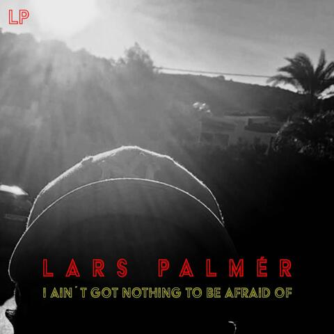 I Aint Got Nothing to Be Afraid Of album art
