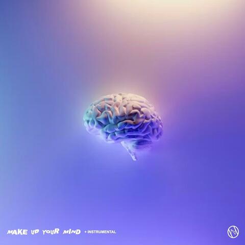 MAKE UP YOUR MIND (+ INSTRUMENTAL) album art