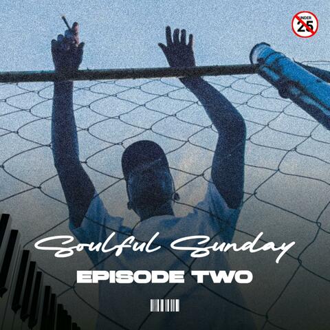 Soulful Sunday (not for under 25) episode two album art