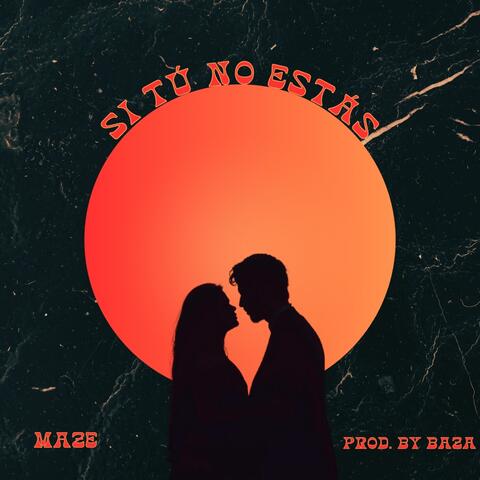 SI TÚ NO ESTÁS (feat. BAZA) album art