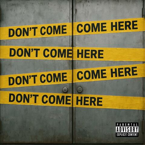 Don't Come Here album art