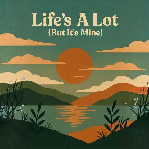 Life's a Lot (But It's Mine) album art