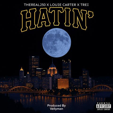 Hatin (feat. Louie Carter & Trei) album art