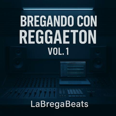 Bregando Con Reggaeton, Vol. 1 album art