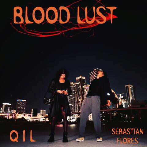 Blood Lust (feat. Sebastian Flores) album art