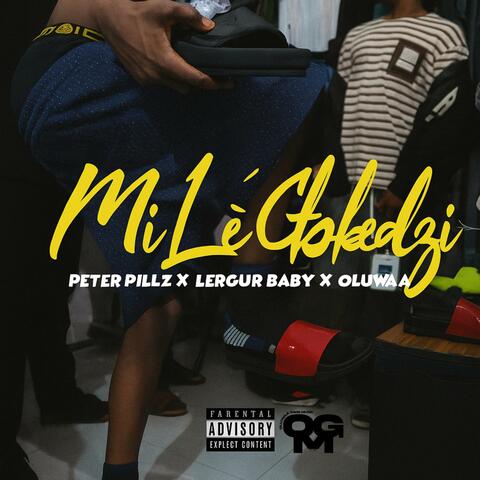 Mi Le gbedzi (feat. Oluwaa & Lergur baby) album art