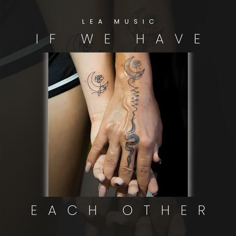 If we have each other album art
