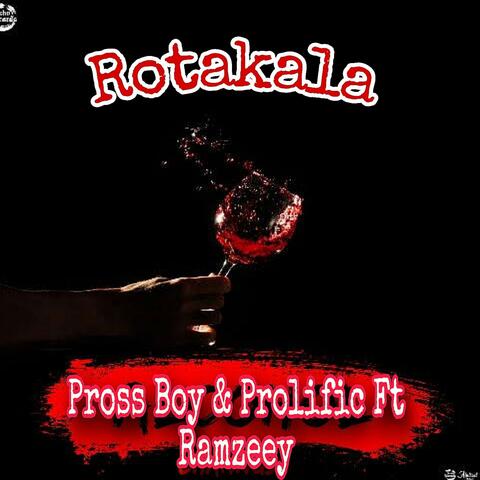 Pross Boy & Prolific _ Rotakala (feat. Ramzeey) album art