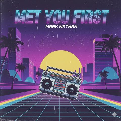 Met You First album art