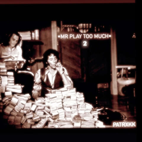 Mrplaytoomuch 2 album art