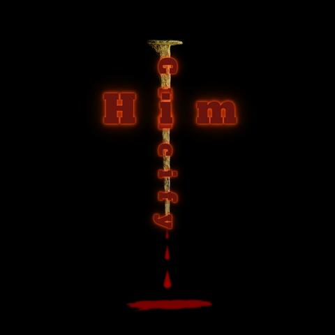 Crucify Him album art
