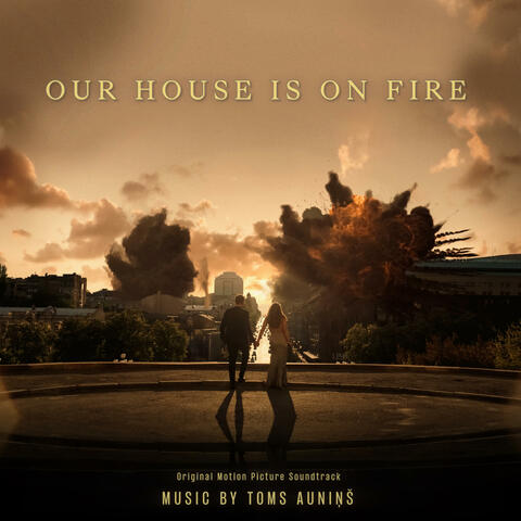 Our House Is On Fire (Original Motion Picture Soundtrack) album art
