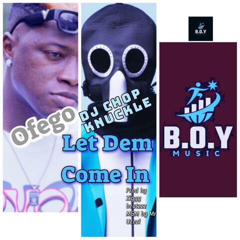Let Dem Come In (feat. DJ Chop Knuckle & B.O.Y Music) album art