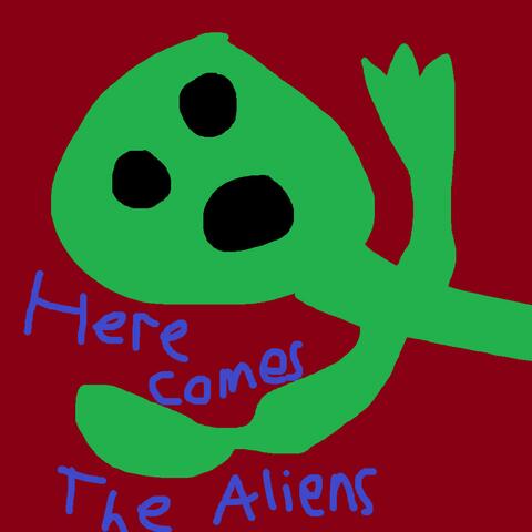 Here Comes The Aliens album art