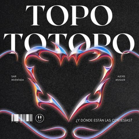 Topo Totopo (feat. Alexis Mvgler) album art