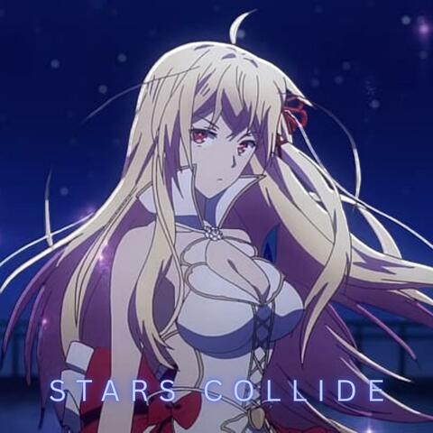 Stars Collide (Our Last Crusade Or The Rise Of A New World) album art