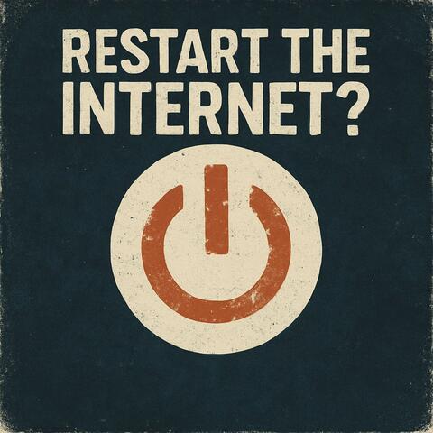 Alexa, Restart the Internet album art