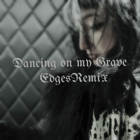 Dancing On My Grave (Edges Remix) album art
