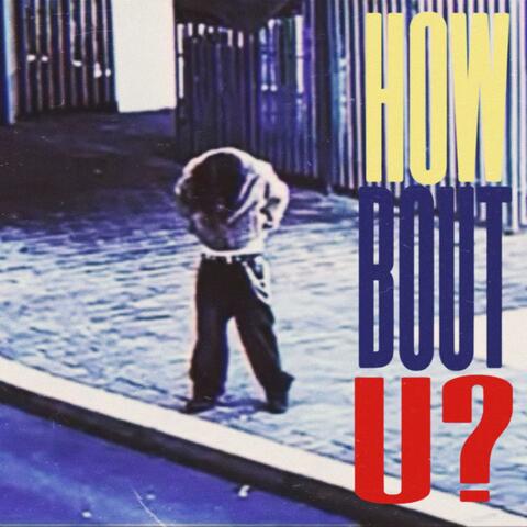How Bout U? album art
