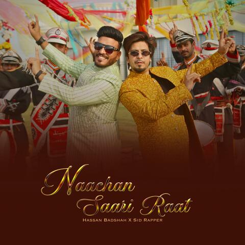 Nachaan Saari Raat Hassan Badshah x Sid Rapper (feat. Sid Rapper) album art