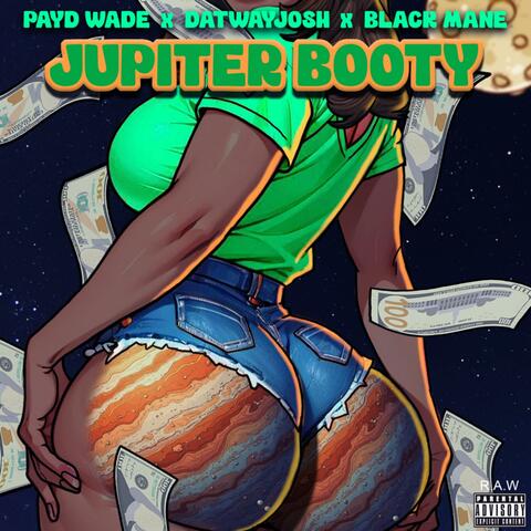 Jupiter Booty (feat. Payd wade & black mane) album art