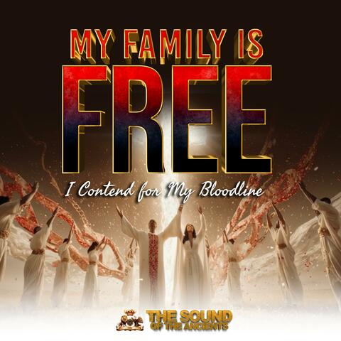 My Family Is Free (I Contend For My Bloodline) album art