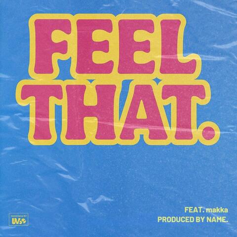 FEEL THAT. (feat. makka) album art