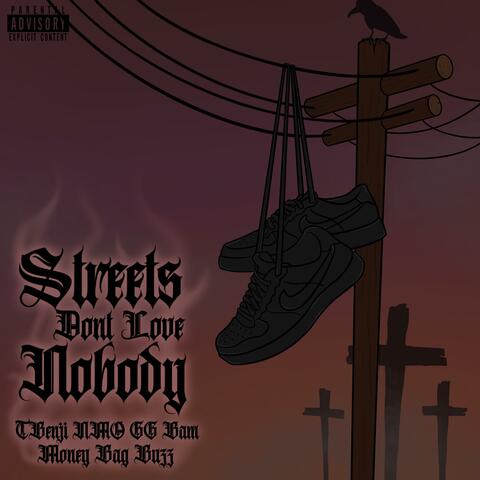 Streets dont Love Nobody (feat. Moneybagz Buzz & GG. Bam) album art
