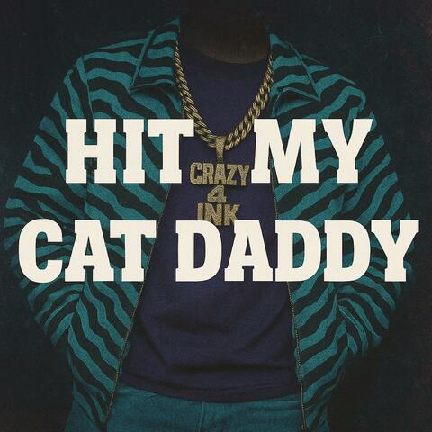 Hit My Cat Daddy album art