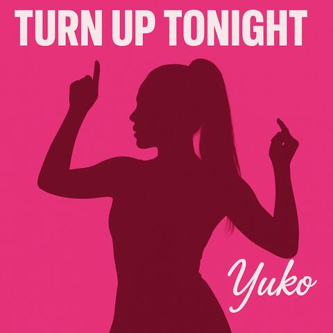 Turn Up Tonight album art
