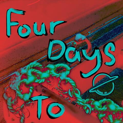 Four Days To album art