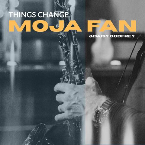 Things Change (feat. Daisy Godfrey) album art