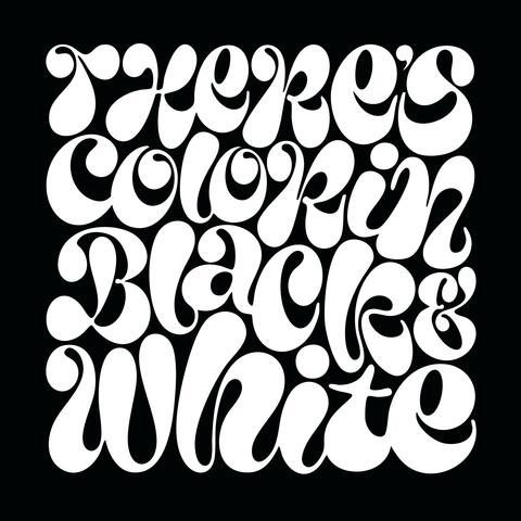 THERE'S COLOR IN BLACK & WHITE album art