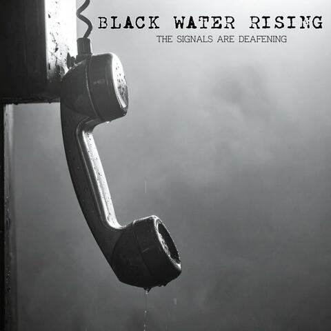 Black Water Rising (The Signals are Deafening) album art