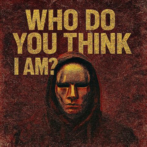 Who do you think that I am? album art