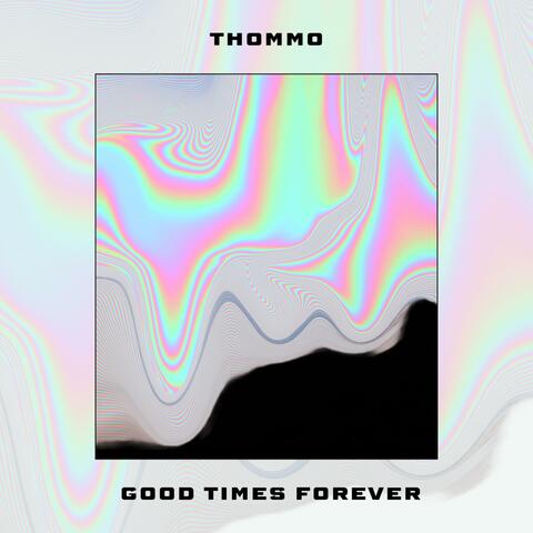 Good Times Forever album art