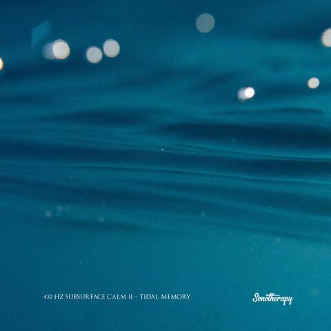 432 Hz Subsurface Calm II – Tidal Memory album art