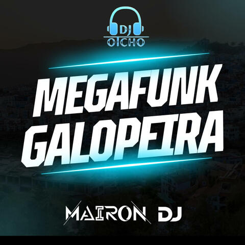 Mega funk galopeira (feat. Dj Otcho) album art