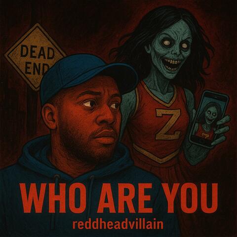 Who are you (feat. Reddheadvillin) album art