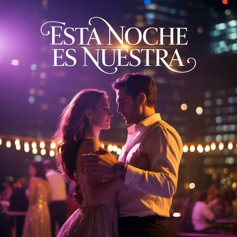 ESTA NOCHE ES NUESTRA album art