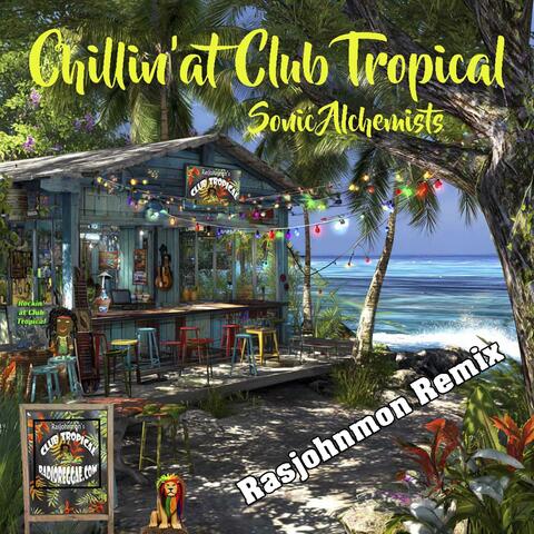 Chillin' at Club Tropical (Rasjohnmon Remix) album art