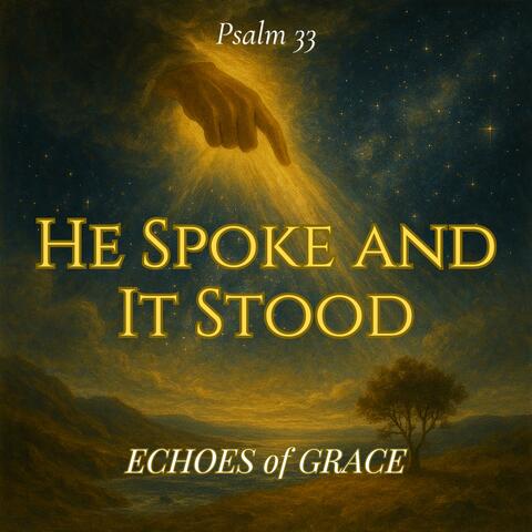 He Spoke and It Stood (Psalm 33 (KJV Inspired) album art
